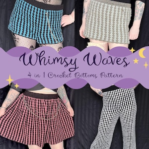 May include: Image featuring four different crochet bottoms in various styles and colors. The image includes a pair of blue and black striped shorts, a gray and beige skirt, a pink and black striped skirt, and black and white checkered pants. Text reads "Whimsy Waves 4 in 1 Crochet Bottoms Pattern."