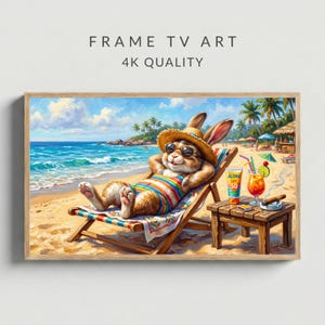 May include: A framed print featuring a cartoon rabbit relaxing on a beach chair. The rabbit wears sunglasses, a straw hat, and a striped swimsuit. A small table holds a cocktail, sunscreen, and a cigar. The text "FRAME TV ART 4K QUALITY" is at the top.