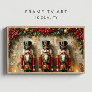 May include: A framed print featuring three toy nutcracker soldiers in red and green uniforms, black hats, and white mustaches. The background includes Christmas decorations and the text "FRAME TV ART 4K QUALITY".