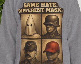 Funny Sweatshirt Same Hate Different Mask Anti Racism Statement Sweater