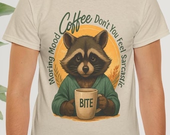Funny Raccoon Coffee Shirt Morning Mood Tee Gift Adults Friends Casual Sarcastic Humor Style