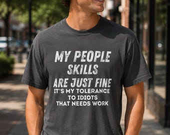 Sarcastic Shirt Funny Quote Unisex Casual Humor Graphic Tee