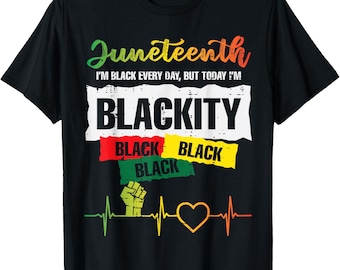 Juneteenth Blackity African Pride 19 juni svart historia tröja