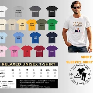 May include: A white unisex t-shirt with a "2025 New Year" graphic and a man wearing sunglasses. The image also displays a variety of t-shirt colors and a size chart. The t-shirts are relaxed fit and made of medium weight fabric.