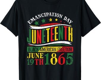 Juneteenth Black History Celebrating Freedom 1865 T-shirt