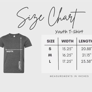 May include: A youth t-shirt size chart with measurements in inches. The chart shows sizes S, M, and L, with width and length measurements. A gray t-shirt is displayed with width and length indicators. Measurements are in inches.