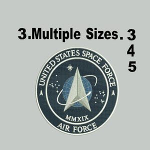 May include: Embroidered patch featuring the United States Space Force emblem. The circular patch has a navy blue border with white text and a central design of a stylized arrow over a globe. The text "3. Multiple Sizes. 3 4 5" is also visible.