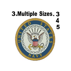 May include: Embroidered patch featuring the United States Navy emblem. The design includes an eagle, anchor, and the words "United States Navy." The patch is circular, with a blue and gold border. Text on the patch reads "3. Multiple Sizes. 3 4 5."