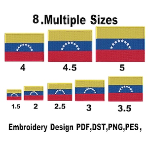 May include: Embroidered patches featuring the flag of Venezuela in various sizes, ranging from 1.5 to 5 inches in width. The flag design includes yellow, blue, and red horizontal stripes with a constellation of white stars. Text reads "8. Multiple Sizes" and "Embroidery Design PDF, DST, PNG, PES,"
