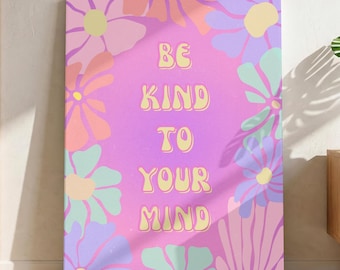Be Kind To Your Mind Wall Art | Mental Health Quote Poster | Colorful Retro Decor