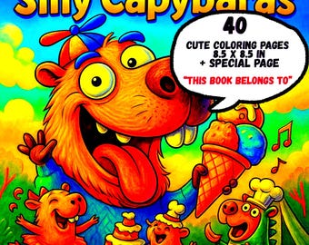 Silly Capybaras coloring book. Funny animal coloring pages for kids and adults. Cute Capybara coloring fun. Page size 8.5 x 8.5 in.