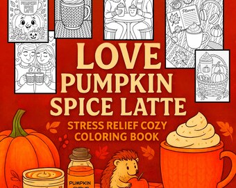 Pumpkin Spice Latte coloring pages. Cozy fall coloring book for adults. 40 autumn PDF printables. Stress Relief art.