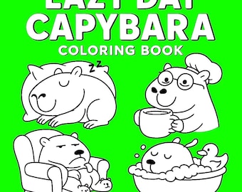 Lazy Capybara coloring book. 50 funny & relaxing pages for kids and adults. Letter format 8.5 x 11 inches.