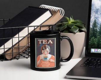 Taza de té vintage: "El té lo hace todo mejor" Taza de café retro