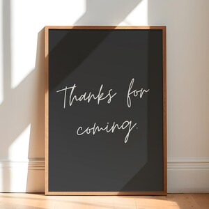 Thanks for Coming Wall Art Printable, Minimalist Script Quote Poster, Modern Bathroom or Entryway Decor, Digital Download