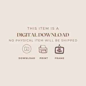 Puede incluir: Gr&aacute;fico de descarga digital con el texto "THIS ITEM IS A DIGITAL DOWNLOAD NO PHYSICAL ITEM WILL BE SHIPPED". Debajo del texto hay iconos para descargar, imprimir y enmarcar.