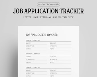 May include: A printable PDF job application tracker with the title "JOB APPLICATION TRACKER" in a bold, sans-serif font. The document includes fields for company/job title, salary, date applied, status, contact, interview, and notes. The words "INSTANT DOWNLOAD" are at the top.