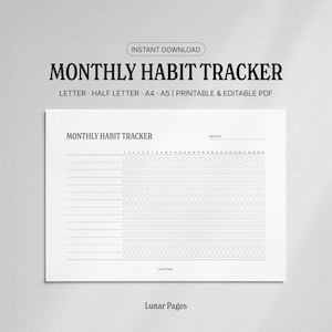 May include: A white printable monthly habit tracker with the text "MONTHLY HABIT TRACKER" at the top. The tracker includes a grid for tracking habits, with numbers 1-31 across the top. The words "INSTANT DOWNLOAD" and "Lunar Pages" are also visible.