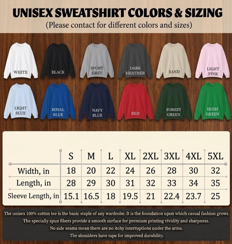 May include: A product image showcasing a variety of unisex sweatshirt colors, including white, black, and various shades of blue, green, and pink. The image also displays a sizing chart with measurements in inches for width, length, and sleeve length, ranging from size S to 5XL.