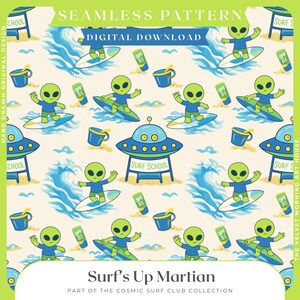 May include: A seamless pattern featuring cartoon aliens surfing, with waves, beach buckets, and SPF 51 sunscreen. The design includes a UFO with "Surf School" text and the phrase "Surf's Up Martian". The background is a light beige color.