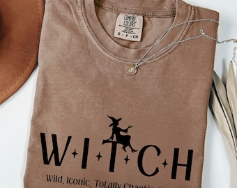 Funny Halloween Witch Shirt, Comfort Colors Unisex Tee, Sarcastic Quote T-shirt, Gift for Her