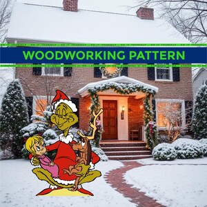 Peut inclure: Scène hivernale avec une maison et un personnage de dessin animé. La maison est enneigée et décorée pour Noël. Le personnage de dessin animé est vert et porte un chapeau de Père Noël, tenant une fille et un chien. Le texte "WOODWORKING PATTERN" est affiché.
