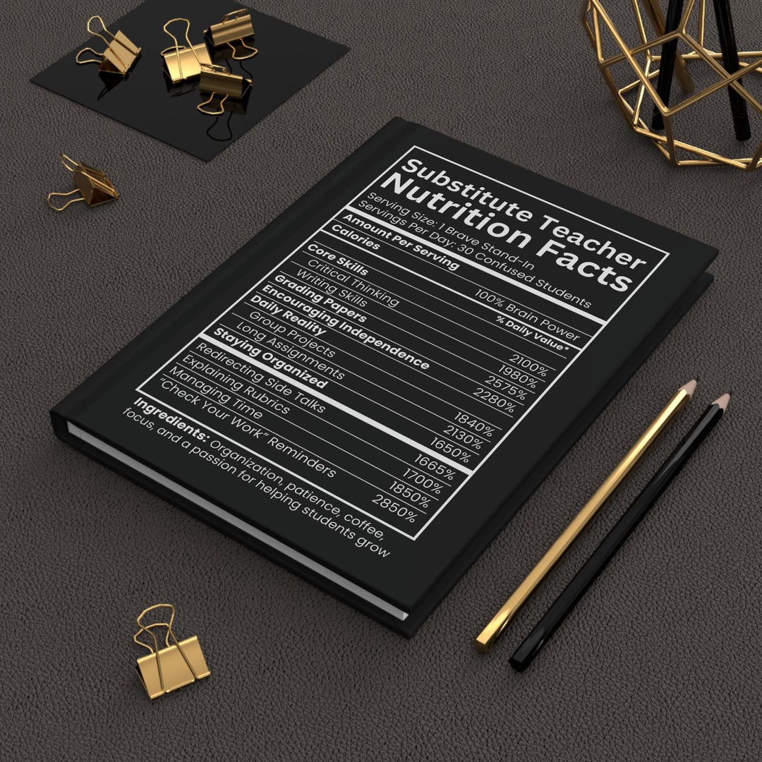 Subsitute Journal Examples Substitute Teacher Nutrition Facts Journal Funny Educator Gift Black ...
