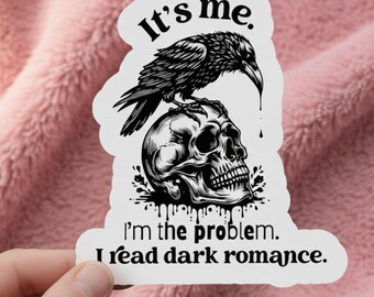Dark Romance / Book Lover / Spicy Books Sticker / Reader Sticker / Bookish Humor  Gift