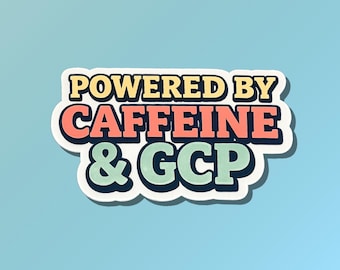 Powered by Caffeine und GCP | Klinische Forschung | Klinische Studien | Wissenschaft Niedlich | Wissenschaftlicher Mitarbeiter | Recherche Nurse | Recherche Sticker