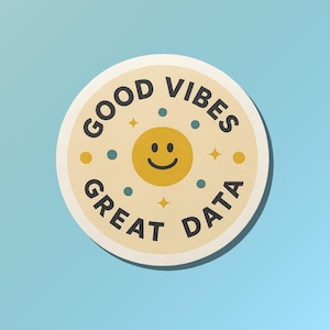 Sticker Good Vibes, Great Data | Klinisch onderzoek | Onderzoeksmedewerker | Wetenschap schattig | Onderzoekscoördinator | Onderzoeksverpleegkundige