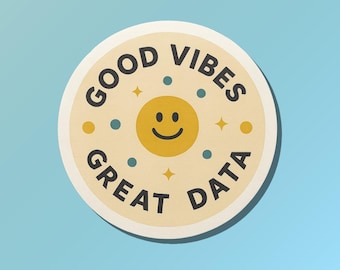 Good Vibes, tolle Daten Sticker | Klinische Forschung | Wissenschaftlicher Mitarbeiter | Wissenschaft Niedlich | Wissenschaftlicher Mitarbeiter | Forschende Krankenschwester