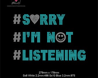 Sorry I'm Not LISTENING Rhinestone Template Svg | Funny Bling Design for Cricut, Silhouette