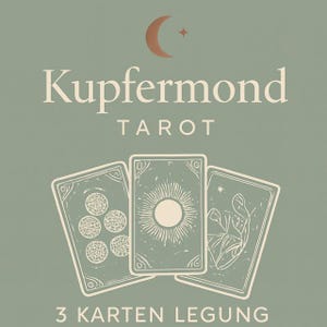 Könnte beinhalten: Ein türkisgrüner Hintergrund mit den Worten "Kupfermond Tarot" und "Tarot" in Weiß. Drei Tarotkarten werden gezeigt, jede mit einzigartigen Illustrationen. Der Text "3 Karten Legung" befindet sich unten, und ein Mond und ein Stern oben.