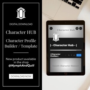 May include: A digital download product advertisement. The image features a tablet displaying a "Character Hub" interface and a black and white graphic on the left side. Text includes "Character Profile Builder / Template" and "Download Now."