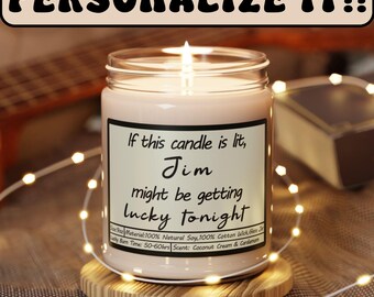 Personalized Soy Candle 9oz, Might be getting Lucky Tonight, FunnyAdult Gift