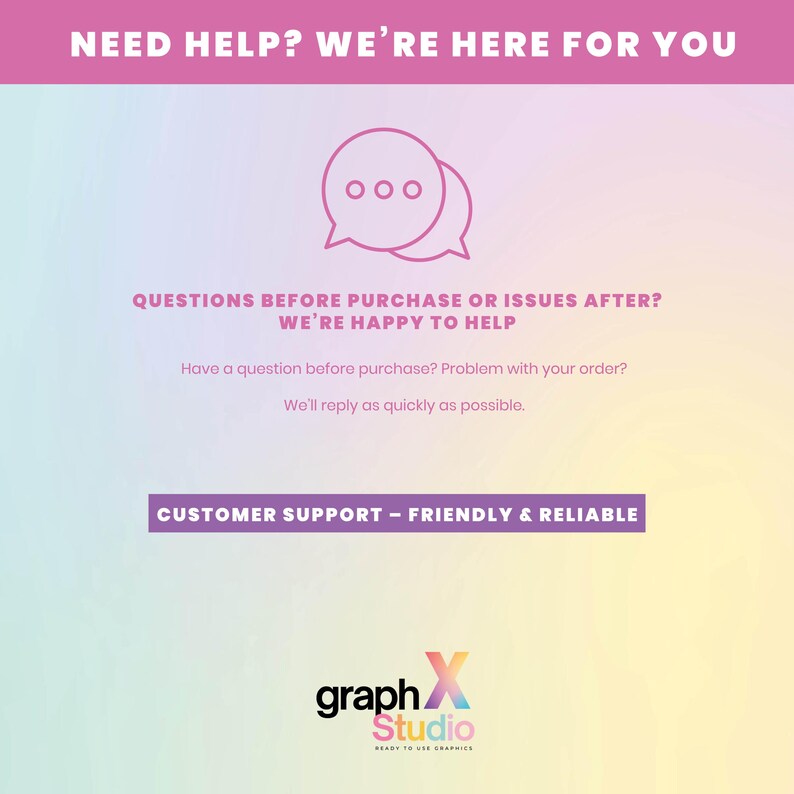K&ouml;nnte beinhalten: Grafik mit Farbverlauf-Hintergrund und Text: "NEED HELP? WE'RE HERE FOR YOU." Enth&auml;lt auch den Text "QUESTIONS BEFORE PURCHASE OR ISSUES AFTER? WE'RE HAPPY TO HELP" und "CUSTOMER SUPPORT - FRIENDLY & RELIABLE."