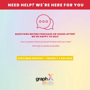 May include: A graphic with the text "NEED HELP? WE'RE HERE FOR YOU" in a red banner. Below, it reads "QUESTIONS BEFORE PURCHASE OR ISSUES AFTER? WE'RE HAPPY TO HELP". The image includes a speech bubble icon and the words "CUSTOMER SUPPORT - FRIENDLY & RELIABLE".