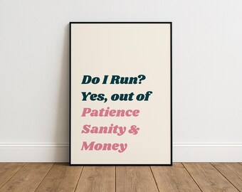 Do I Run Poster – Funny Sarcastic Quote Wall Art, Office Humour Print, Gift for Coworker, Lazy Girl Decor
