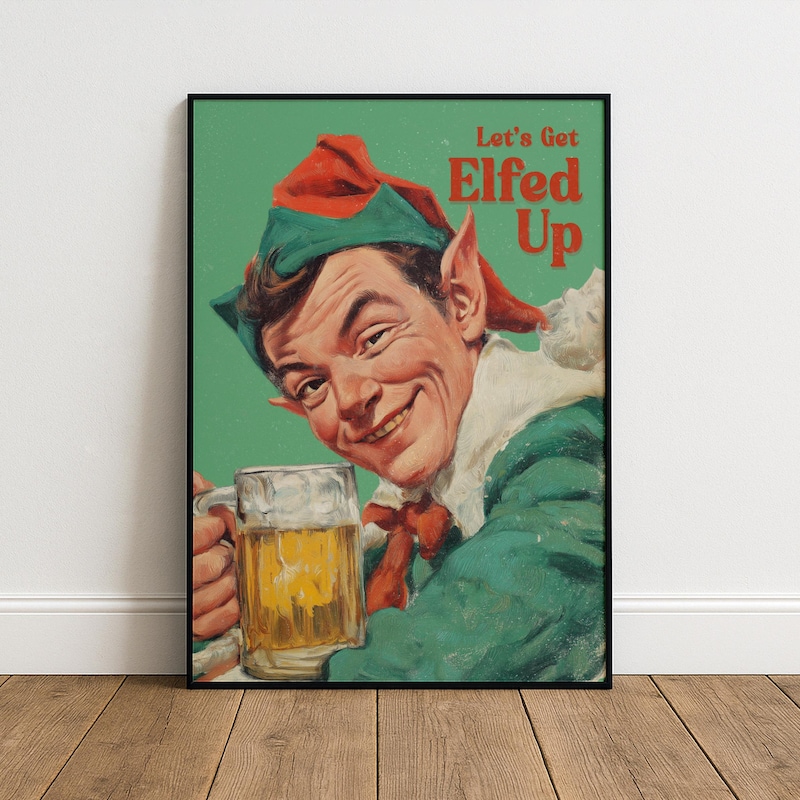 Get Elfed up Print - Etsy UK