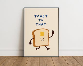 Funny Kitchen Wall Art, Toast Poster, Food Pun Decor, Foodie Print