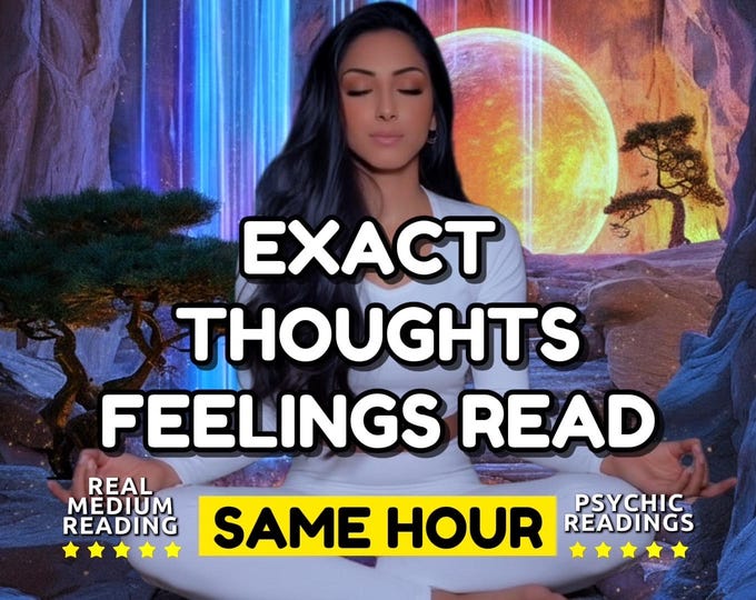 Exact thoughts feelings read  Psychic Reading | SAME HOUR PDF Report