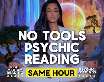 Instant No Tools Psychic Reading - Book Your Session Now!