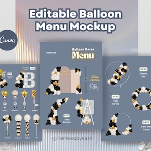 May include: A digital mockup of a balloon menu, featuring various balloon arrangements in black, white, and gold. The menu includes options like arcs, garlands, and circles, with prices listed. The text "Editable Balloon Menu Mockup" is displayed at the top.