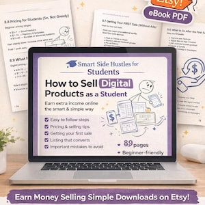 Puede incluir: Una computadora portátil muestra un libro electrónico PDF titulado "How to Sell Digital Products as a Student". La portada presenta ilustraciones y texto, incluyendo "Earn extra income online". La imagen también incluye el texto "Hot on Etsy!" y "89 páginas."