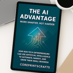 Puede incluir: Una tableta muestra "THE AI ADVANTAGE" con el lema "WORK SMARTER, NOT HARDER". El fondo turquesa presenta un gráfico de una flecha hacia arriba con líneas de placa de circuito. El texto debajo dice "HOW NON-TECH ENTREPRENEURS..." También se ve una taza de café y un portátil.