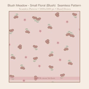 Peut inclure: Un motif sans couture avec un fond rose blush, orné de petits motifs floraux bruns, roses et verts. Le design comprend le texte "Blush Meadow - Small Floral (Blush) Seamless Pattern" et "by Oh mon bichon."