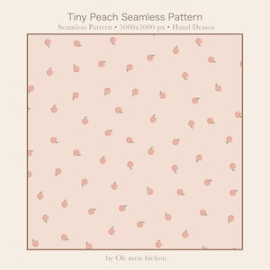 May include: A seamless pattern featuring tiny, hand-drawn peaches scattered across a light peach background. The design includes the text "Tiny Peach Seamless Pattern" and "by Oh mon bichon".