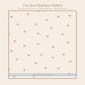Peut inclure: Un motif sans couture avec de petits nœuds roses sur un fond crème. Le texte "Tiny Bow Seamless Pattern" est en haut, avec "Seamless Pattern • 5000x5000 px • Hand Drawn" en dessous. Le texte "by Oh mon bichon" est en bas.