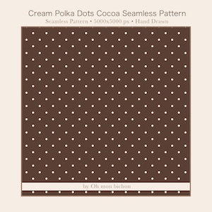 Puede incluir: Patrón sin costuras marrón cacao con lunares blancos. El diseño incluye el texto "Cream Polka Dots Cocoa Seamless Pattern" y "Seamless Pattern 5000x5000 px Hand Drawn". La parte inferior de la imagen tiene el texto "by Oh mon bichon".