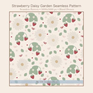 Peut inclure: Un motif sans couture représentant un jardin de fraises et de marguerites. Le motif comprend des marguerites blanches, des fraises rouges, des feuilles vertes et de petits nœuds roses sur un fond crème. Le texte "Strawberry Daisy Garden Seamless Pattern" est en haut.
